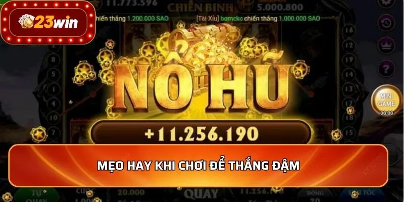 Nổ Hũ Ăn Khế Trả Vàng - Bí Kíp Giúp Thắng Lớn Mỗi Ngày 4 Mẹo hay khi chơi để thắng đậm